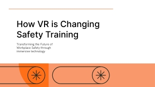 Presentation - How VR is Changing Safety Training
