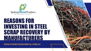 Reasons for Investing in Steel Scrap Recovery by Manufacturers