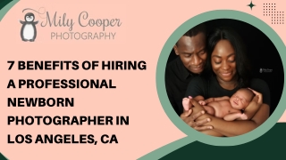 7 Benefits of Hiring a Professional Newborn Photographer in Los Angeles, CA