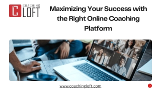Maximizing Your Success with the Right Online Coaching Platform