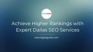 Achieve Higher Rankings with Expert Dallas SEO Services