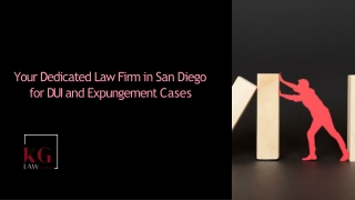 Your Dedicated Law Firm in San Diego for DUI and Expungement Cases