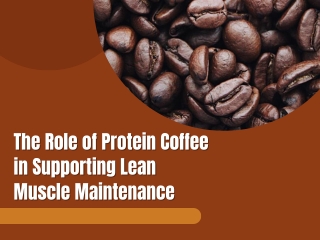 The Role of Protein Coffee in Supporting Lean Muscle Maintenance