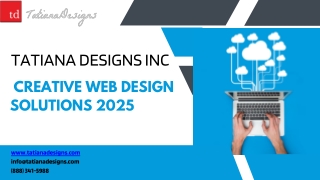 Tatiana Designs Inc  Creative Web Design Solutions 2025