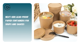 Next-Gen Leak-Proof Paper Containers for Soups and Sauces