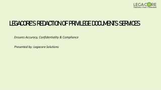 Legacore’s redaction of privilege documents services