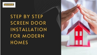 Step by Step Screen Door Installation for Modern Homes