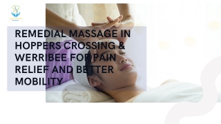 Remedial Massage in Hoppers Crossing & Werribee for Pain Relief