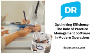 Transform Your Practice with DocResponse Practice Management Software