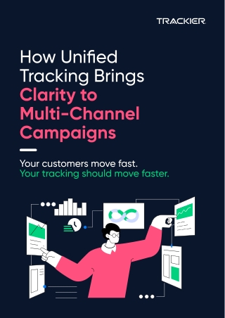 How Unified Tracking Brings Clarity to Multi-Channel Campaigns