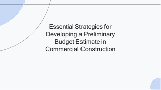 Essential Strategies for Developing a Preliminary Budget Estimate