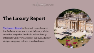 Travel in Opulence with The Luxury Report