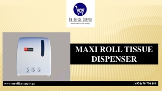 MAXI ROLL TISSUE DISPENSER