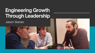 Leadership Without Boundaries: Jason Slanec’s Impact on Engineering Teams