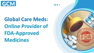 Global Care Meds: Online Provider of FDA-Approved Medicines