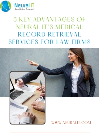 5 Key Advantages of Neural IT’s Medical Record Retrieval Services for Law Firms