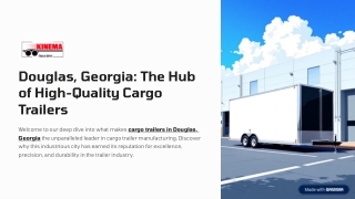 Douglas, Georgia The Hub of High-Quality Cargo Trailers