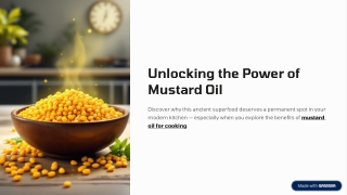 Unlocking the Power of Mustard Oil