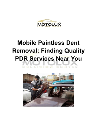 Mobile Paintless Dent Removal: Finding Quality PDR Services Near You
