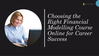 Choosing the Right Financial Modelling Course Online for Career Success