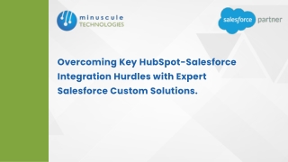 Overcoming Key HubSpot-Salesforce Integration Hurdles with Expert Salesforce Custom Solutions.