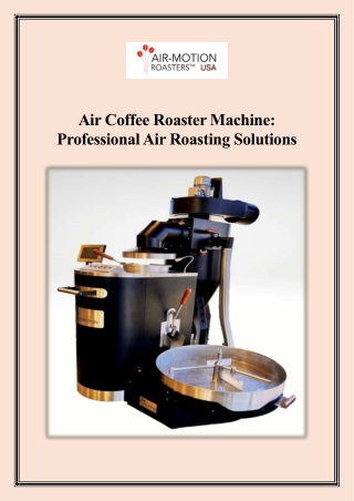 Air Coffee Roaster Machine Professional Air Roasting Solutions
