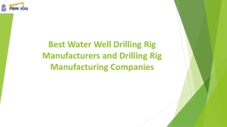 Best Water Well Drilling Rig Manufacturers and Drilling Rig Manufacturing Companies
