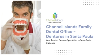 Comfortable & Natural-Looking Dentures In Santa Paula By Experienced Dentist
