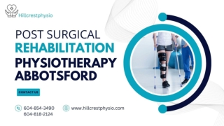 Post Surgical Rehabilitation Physiotherapy In Abbotsford - Hillcrestphysio