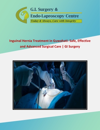 Best Hernia Surgery Hospital in Guwahati: Find Surgical Care with Expert Treatme