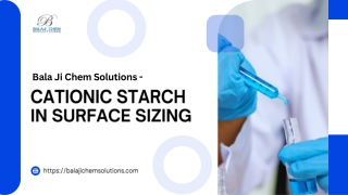 Cationic Starch in Surface Sizing: Enhancing Paper Quality and Performance