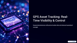 Reliable GPS Asset Tracking Solutions for Businesses