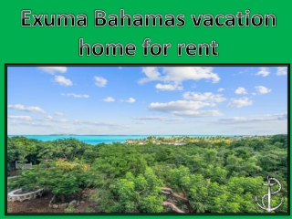 Exuma Bahamas vacation home for rent