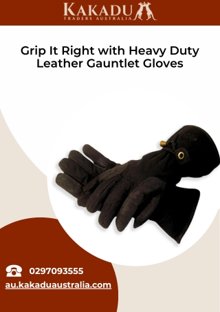 Grip It Right with Heavy Duty Leather Gauntlet Gloves