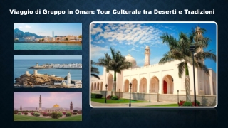 Viaggio di Gruppo in Oman Tour Culturale tra Deserti e Tradizioni