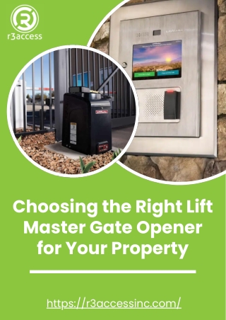 Choosing the Right Lift Master Gate Opener for Your Property
