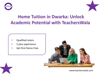 The Rise of Home Tuition in Dwarka: A Teacher’s Wala Perspective