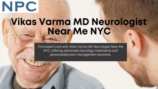 Vikas Varma MD Neurologist Near Me NYC - Neuro Pain Care