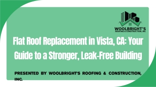Flat Roof Replacement in Vista, CA: Your Guide to a Stronger, Leak-Free Building