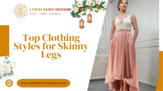 Top Clothing Styles for Skinny Legs