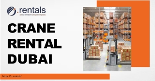 Reliable Crane Rental Dubai for Construction & Heavy Lifting  O.rentals