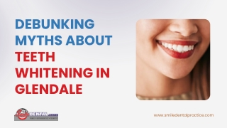 Debunking Myths About Teeth Whitening in Glendale
