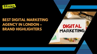 Best Digital Marketing Agency in London – Brand Highlighters