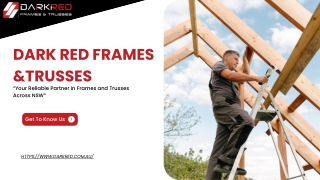 Why Choose Dark Red as Your Trusted Frame and Truss Supplier?
