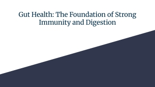 Gut Health_ The Foundation of Strong Immunity and Digestion
