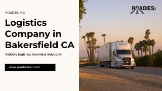 Expert Logistics Companies in Bakersfield for Every Industry