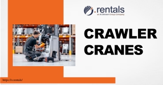 O.rentals – Reliable Crawler Cranes for Heavy Lifting Projects