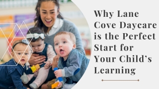 Why Lane Cove Daycare is the Perfect Start for Your Child’s Learning