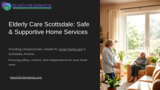 Elderly Care Scottsdale: How to Choose the Best Home Care Services