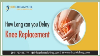 How Long Can You Delay Knee Replacement